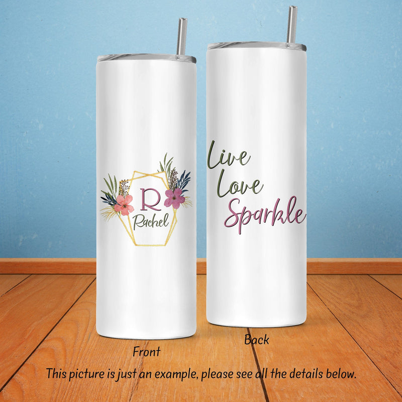 Live Love Sparkle, Skinny Tumbler, Mothers Day Gift, Unique Gifts, Bridesmaid Gift, Bachelorette Party, Gift for Mom, Sister Gift, DS32