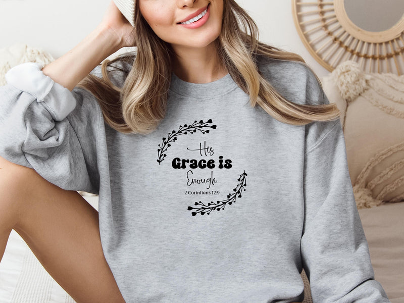 Christian Sweatshirt: His Grace Is Enough, Faith Apparel
