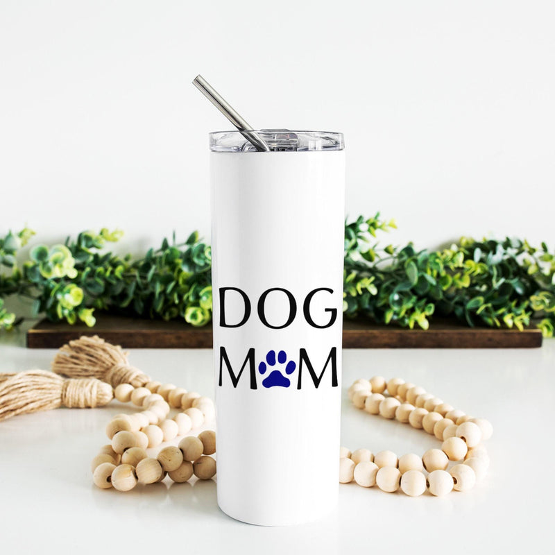 Dog Mom, Skinny Tumbler, Mothers Day Gift, Unique Gifts, Bridesmaid Gift, Bachelorette Party, Gift for Mom, Sister Gift, Gift for Her, DS14