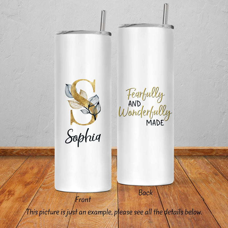 Fearfully and Wonderfully Made, Skinny Tumbler, Mothers Day Gift, Unique Gifts, Bridesmaid Gift, Bachelorette Party, Gift for Mom, DS19