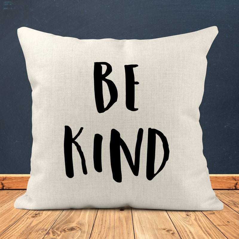 Be Kind, Quote Pillow, Custom Pillow, PI23
